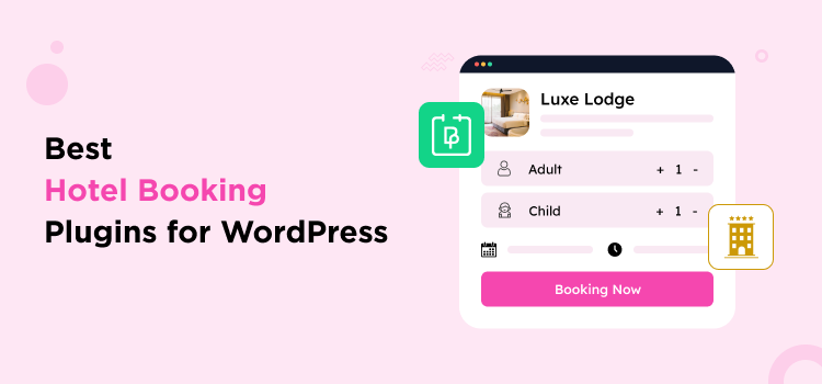 7 Best Hotel Booking Plugins for WordPress in 2026